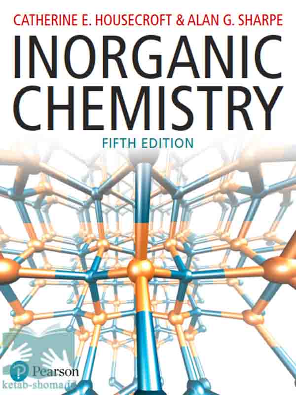 کتاب شیمی معدنی(ویراست5)(Inorganic Chemistry) اثر Catherine Housecroft